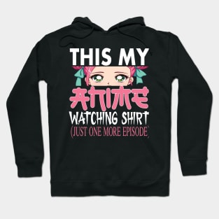 This is my Anime watching shirt Anime lovers gift Hoodie